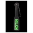 Sculacciatore "Bitch'' Paddle Glow in the Dark